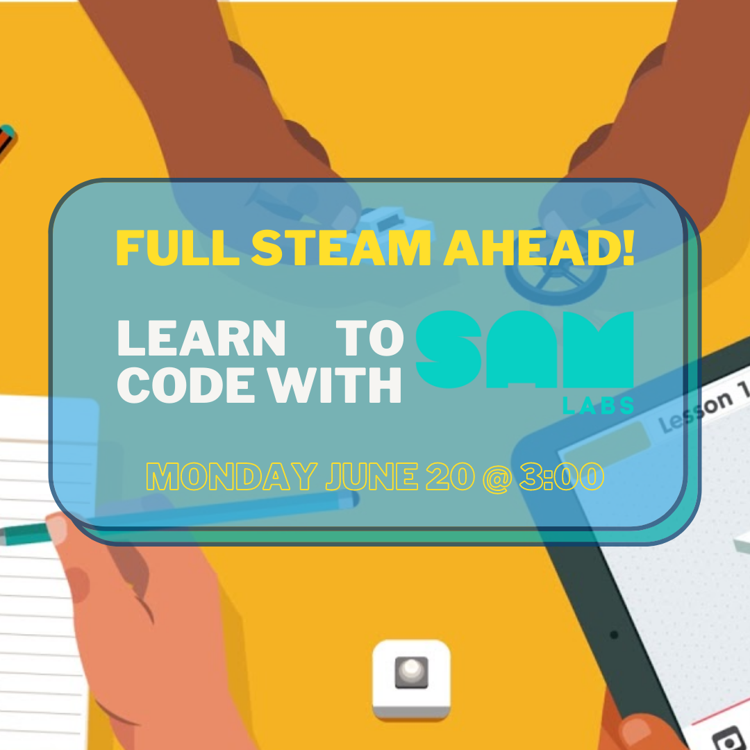 Full STEM Ahead 101: Coding with SAM Labs
