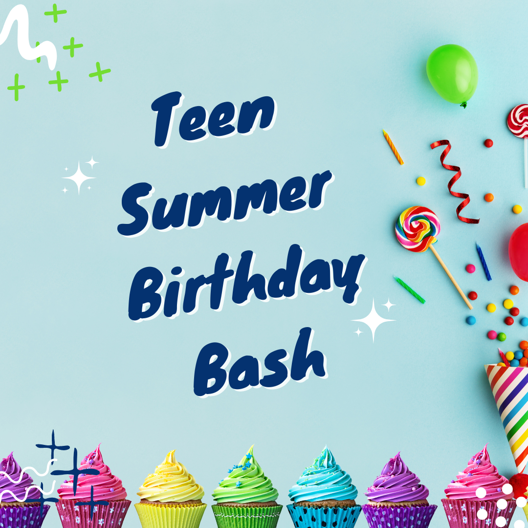 Teen Summer Birthday Bash
