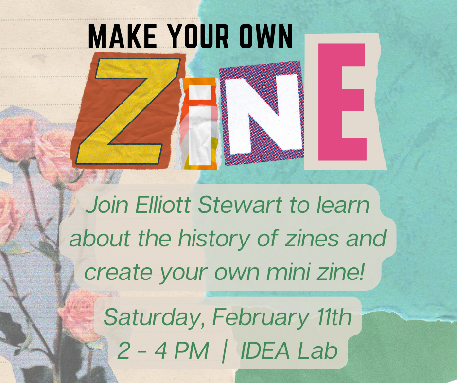 Join Elliott Stewart to learn about the history behind making zines and make one of your own