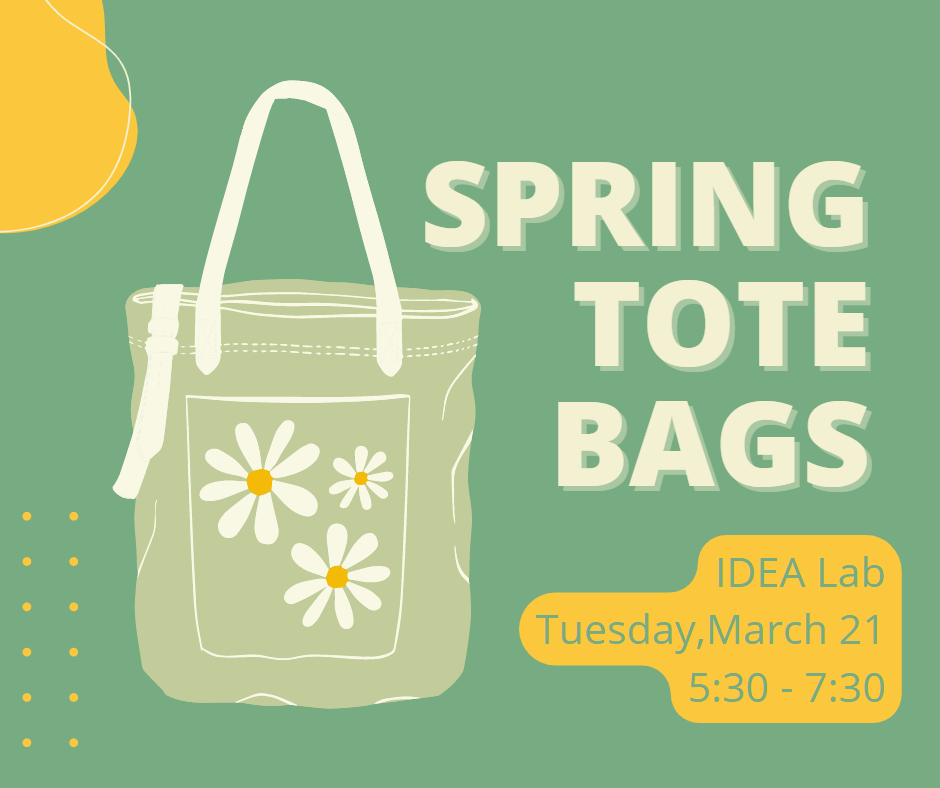Customize your own Spring-themed tote bag in the IDEA Lab