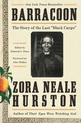 Cover of Barracoon: The Story of the Last "Black Cargo" by Zora Neale Hurston
