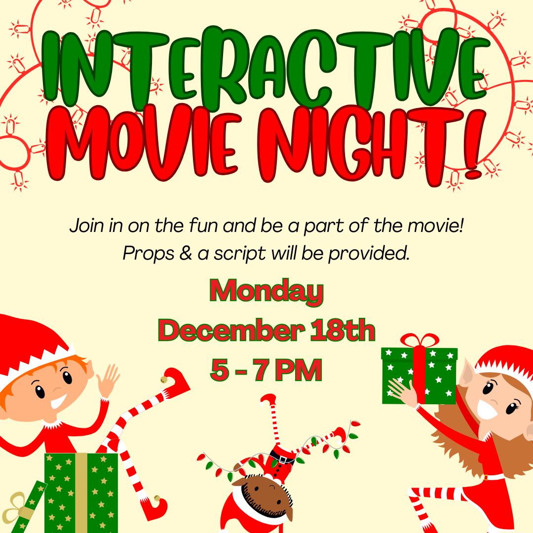 Interactive Movie Night, showing Elf for Buddy the Elf Day on Monday, December 18th from 5 to 7 PM