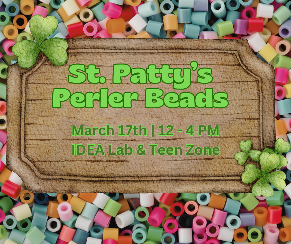 Stop by to create your very own St. Patrick's Day art with perler beads.