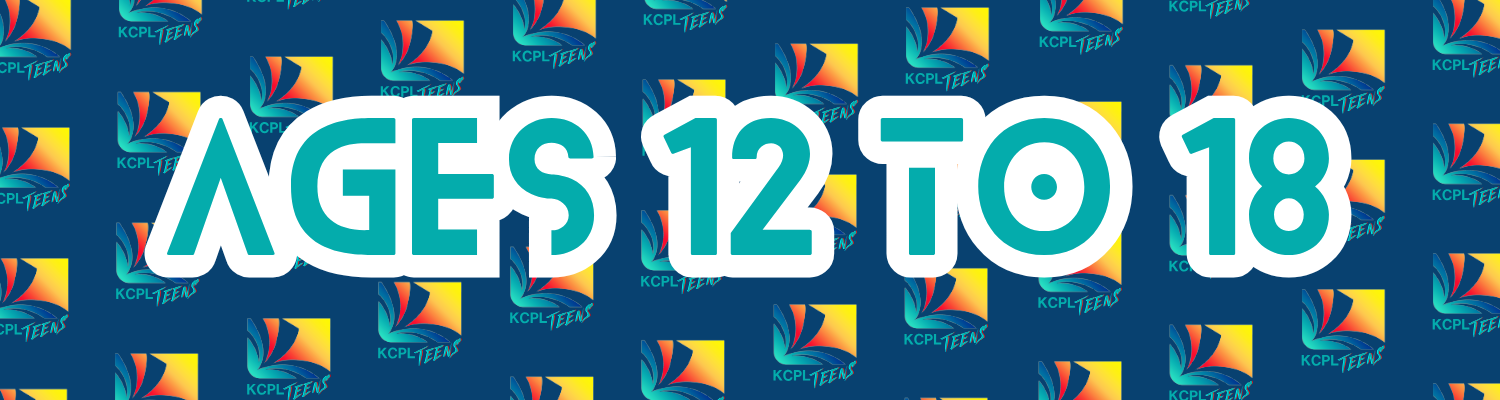 Ages 12 to 18. (KCPL Teens logo is running in a pattern on a navy background.))