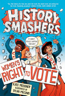 Image for "History Smashers: Women's Right to Vote"