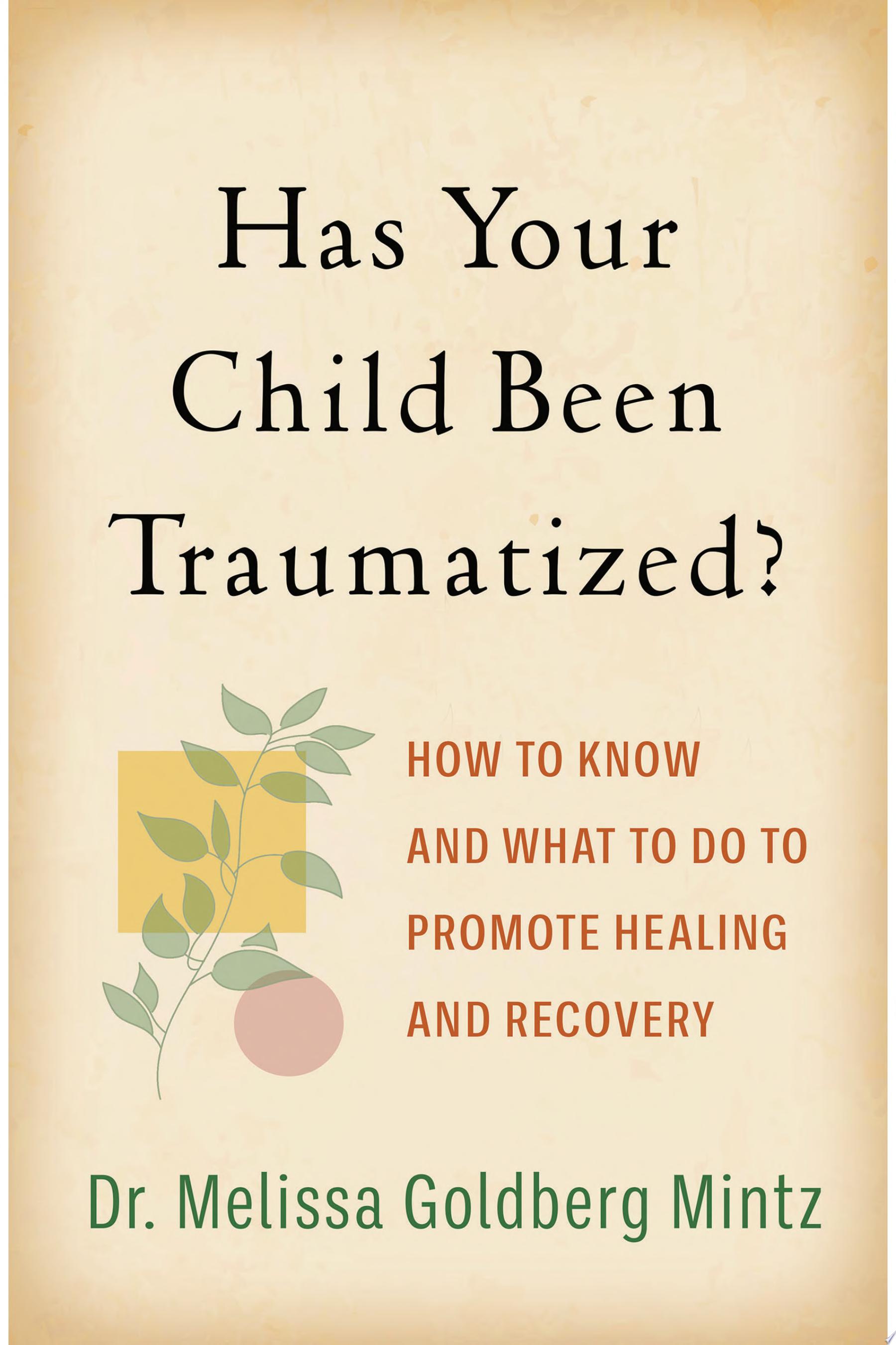 Image for "Has Your Child Been Traumatized?"