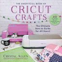 Image for "The Unofficial Book of Cricut Crafts"