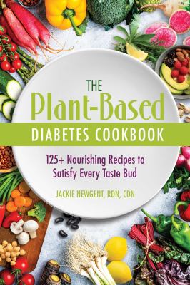 The plant-based diabetes cookbook