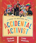 Image for "How to Become an Accidental Activist"