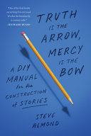 Image for "Truth Is the Arrow, Mercy Is the Bow"