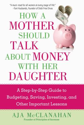 How a mother should talk to her daughter about money