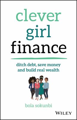 Clever girl finance: ditch debt, save money