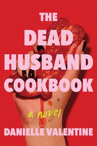 The Dead Husband Cookbook by Danielle Valentine
