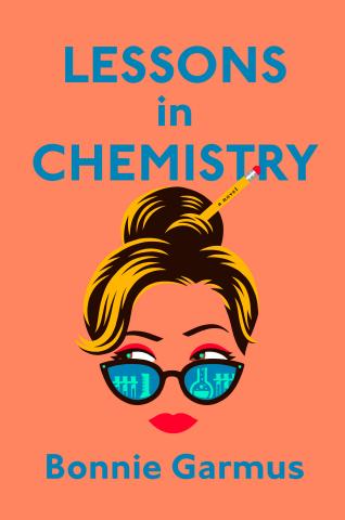 Lessons in Chemistry by Bobbie Garmus 