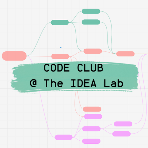 A poster that says "CODE CLUB @ The IDEA Lab"