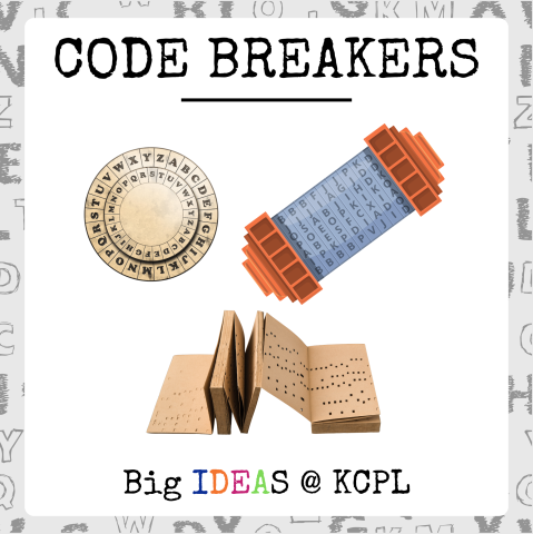 "Code Breakers - Big IDEAS @ KCPL" with images of historical ciphers