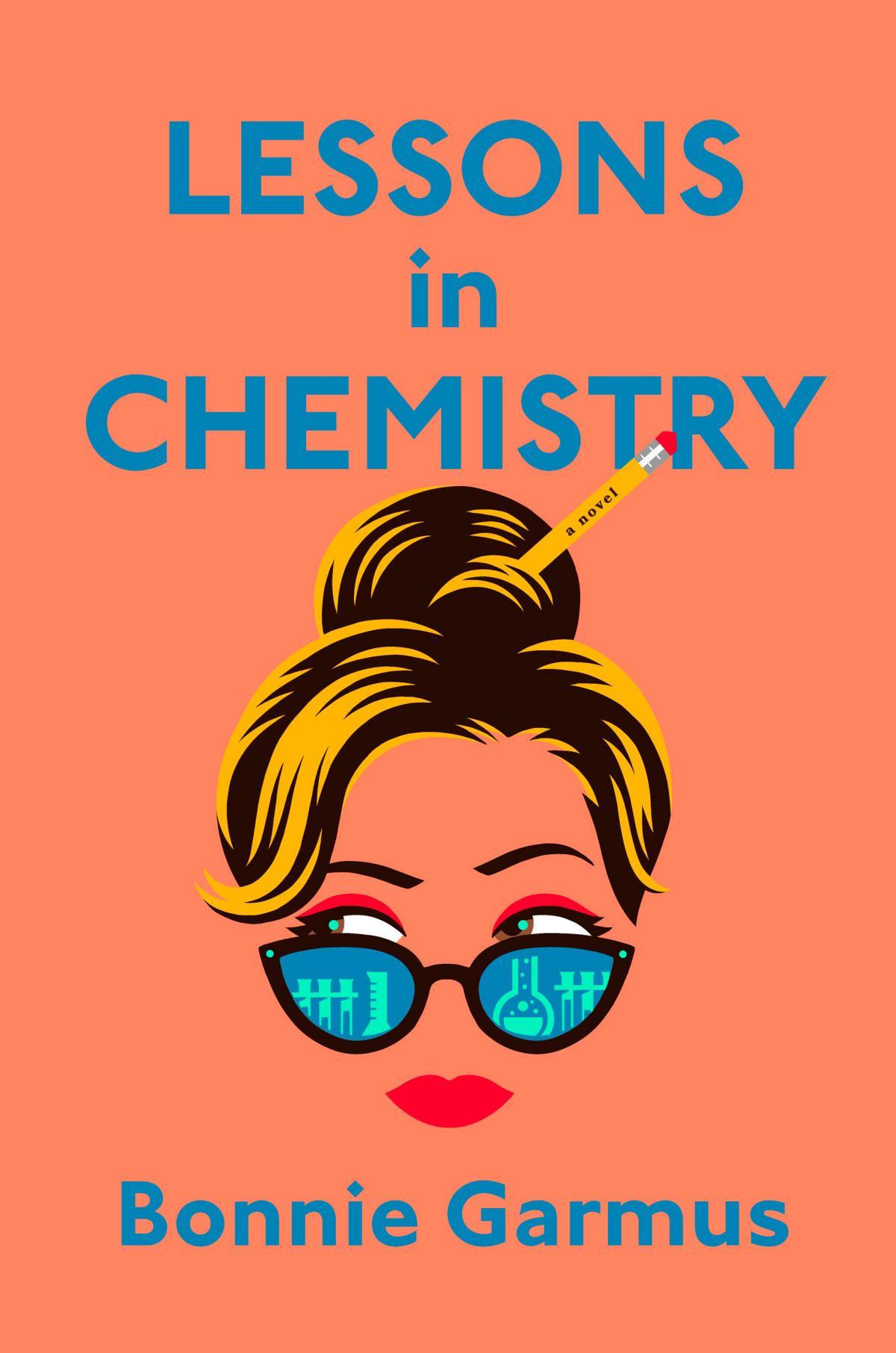 Lessons in Chemistry by Bobbie Garmus 