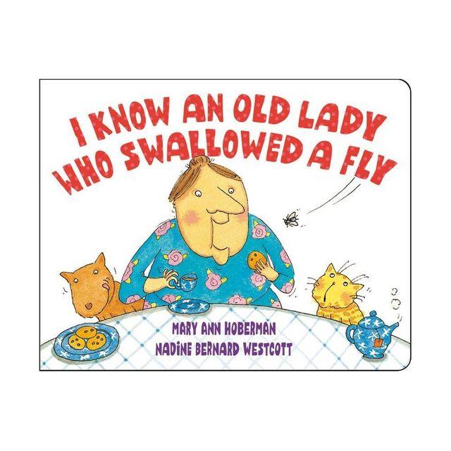 "I Know an Old Lady who Swallowed a Fly" by Mary Ann Hoberman