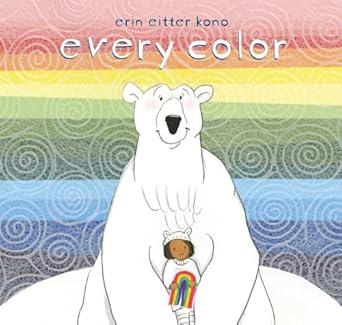 "Every Color" by Erin Eitter Kono