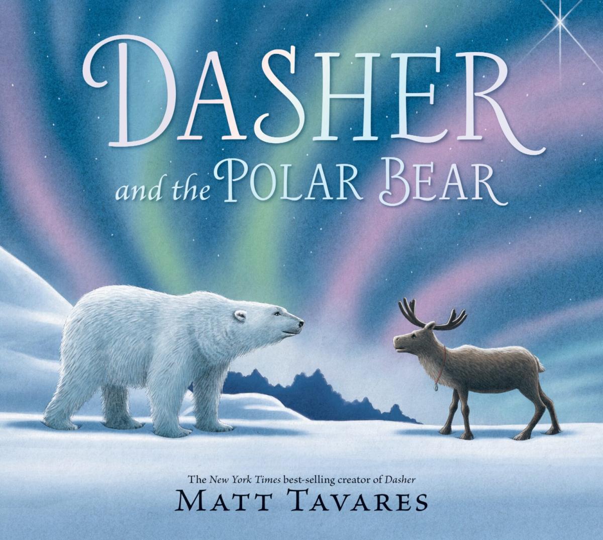 "Dasher and the Polar Bear by Matt Tavares